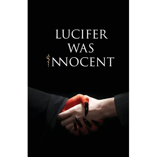 Lucifer was Innocent: The Red Pill