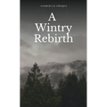 A Wintry Rebirth