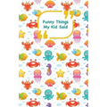 Funny Things My Kid Said: Sea animals cover - Write down the funny quotes of your children
