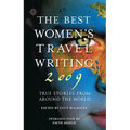 The Best Women's Travel Writing: True Stories from Around the World