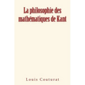 La philosophie des mathématiques de Kant