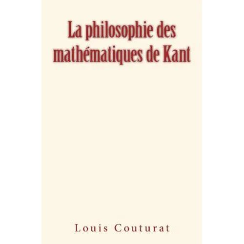 La philosophie des mathématiques de Kant