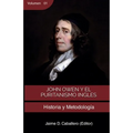John Owen y el Puritanismo Ingles - Vol 1: Historia y metodología