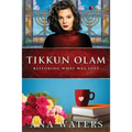 Tikkun Olam: Restoring What was Lost