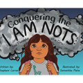 Conquering the I Am Nots: One Thought at a Time!