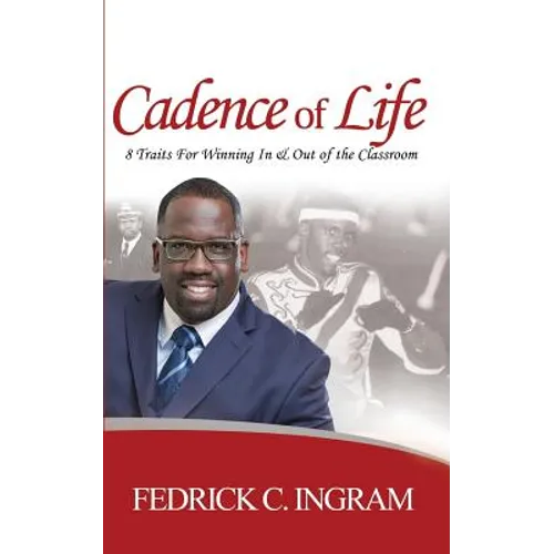 Cadence of Life: 8 Traits For Winning In And Out Of The Classroom