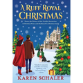 A Ruff Royal Christmas: A festive, funny, feel-good Christmas romantic comedy from the writer of Netflix's hit A Christmas Prince