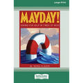 Mayday!: Asking for Help In Times of Need (16pt Large Print Edition)