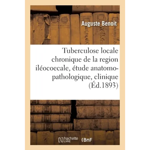 Tuberculose locale chronique de la region iléocoecale