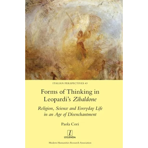 Forms of Thinking in Leopardi's Zibaldone: Religion, Science and Everyday Life in an Age of Disenchantment
