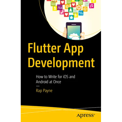 Flutter App Development: How to Write for IOS and Android at Once