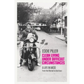 Clean Living Under Difficult Circumstances: A Life in Mod - From the Revival to Acid Jazz