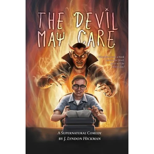 The Devil May Care: A Supernatural Comedy