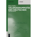 Valenzgrammatik Des Deutschen: Eine Einführung