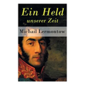 Ein Held unserer Zeit