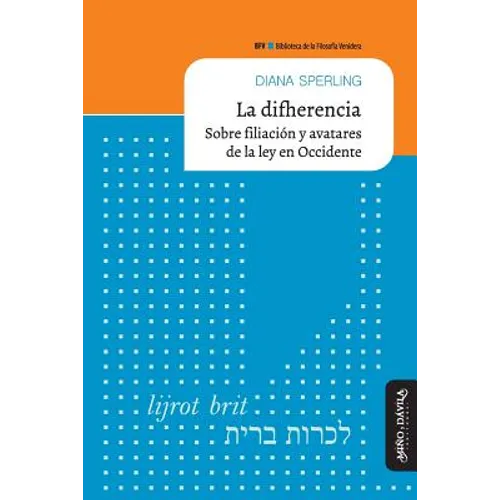 La difherencia: Sobre filiación y avatares de la ley en Occidente