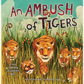 An Ambush of Tigers: A Wild Gathering of Collective Nouns