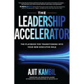 The Leadership Accelerator: The Playbook for Transitioning Into Your New Executive Role