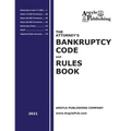 The Attorney's Bankruptcy Code and Rules Book (2021)