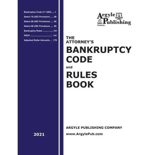 The Attorney's Bankruptcy Code and Rules Book (2021)