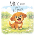Milo Learns How to Be Brave