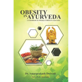Obesity in Ayurveda (A Handbook on Sthaulya Chikitsa in Ayurveda)