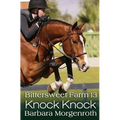 Bittersweet Farm 13: Knock Knock