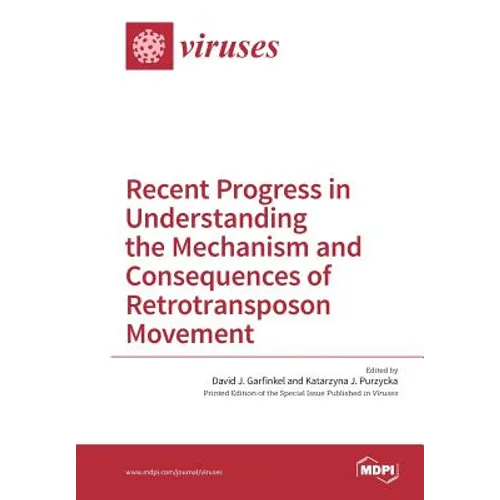 Recent Progress in Understanding the Mechanism and Consequences of Retrotransposon Movement