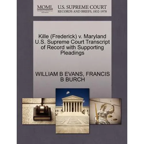 Kille (Frederick) V. Maryland U.S. Supreme Court Transcript of Record with Supporting Pleadings