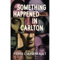 Something Happened in Carlton