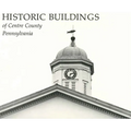 Historic Buildings of Centre County, Pennsylvania