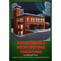 A Firehouse's Night Before Christmas