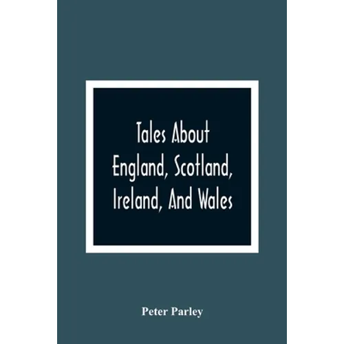 Tales About England, Scotland, Ireland, And Wales