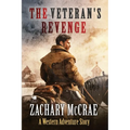 The Veteran's Revenge: A Classic Western Adventure