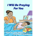I Will Be Praying For You