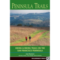 Peninsula Trails: Hiking and Biking Trails on the San Francisco Peninsula