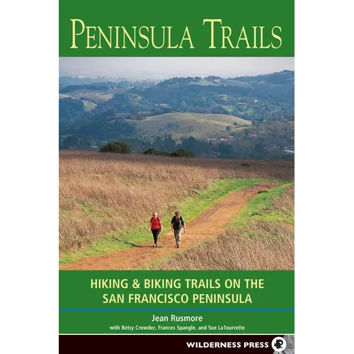 Peninsula Trails: Hiking and Biking Trails on the San Francisco Peninsula
