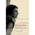 Moving Stories: An Intimate History of Four Women Across Two Countries