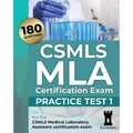 CSMLS MLA Certification Exam: Practice Test 1