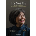 It's Not Me: 40 Years as Director of the Association of Banks in Singapore