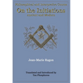 Philosophical and Interpretive Course on the Initiations, Ancient and Modern