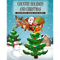 Country Holidays and Christmas: A Coloring Book for Kids Ages 4-8, Boys or Girls with beautiful & charming country scenes during the winter holidays a