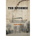 Epidemic: How Typhoid Devastated an American Town and How the Residents Fought Back