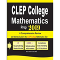 CLEP College Mathematics Prep 2019: A Comprehensive Review and Ultimate Guide to the CLEP College Mathematics Test