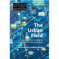 The Urban Field: Capital and Governmentality in the Age of Techno-Monopoly