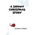 A Snowy Christmas Story: A Read-Aloud Holiday Fable for Children of All Ages