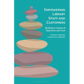 Empowering Library Staff and Customers: Building a Culture of Teamwork and Trust