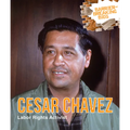 Cesar Chavez: Labor Rights Activist