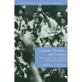 Language, Charisma, and Creativity: Ritual Life in the Catholic Charismatic Renewal