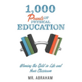 1,000 POUNDS of Physical Education: Winning the Gold in Life and Your Classroom